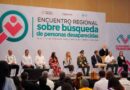 Chiapas es sede del Encuentro Regional Sur-Sureste sobre Búsqueda de Personas Desaparecidas y Atención a Familias